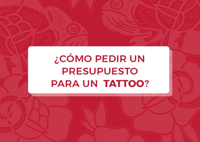 ¿Cómo pedir presupuesto para hacerse un tatuaje?